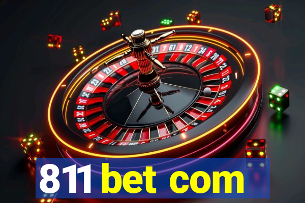 811 bet com